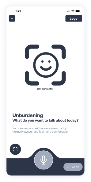 Unburdening: “what do you want to talk about today?”, by voice or text, however she feels comfortable.